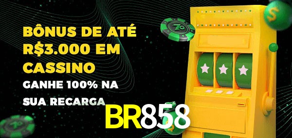BR858 melhor bônus de depósito